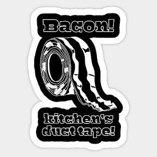 Bacon!... Kitchen's Duct Tape! BnW Sticker